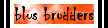 blus brodders